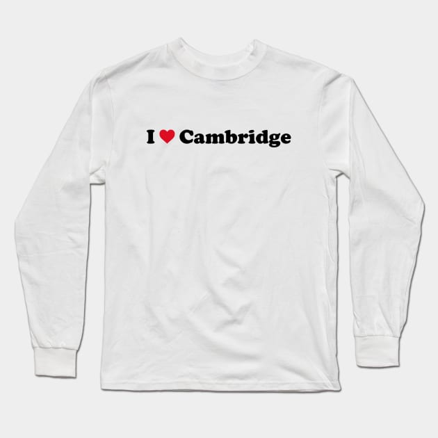 I Love Cambridge Long Sleeve T-Shirt by Novel_Designs